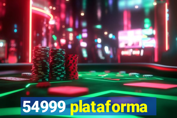 54999 plataforma